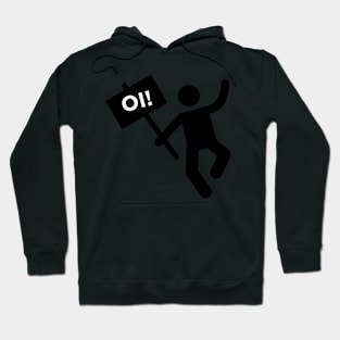 Angry placard man! OI! Hoodie